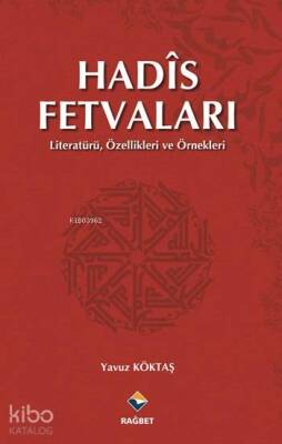 Hadîs Fetvaları Literatürü, Özellikleri ve Örnekleri - 1