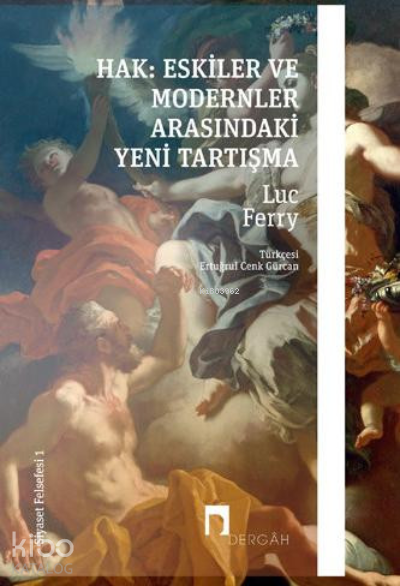 Hak Eskiler ile Modernler Arasındaki Yeni Tartışma –Siyaset Felsefesi I– - 1