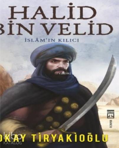 Halid Bin Velid İslamın Kılıcı - 1