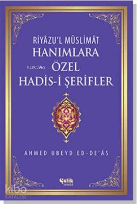 Hanımlara Özel Hadis-i Şerifler - Riyâzul Müslimât - 1