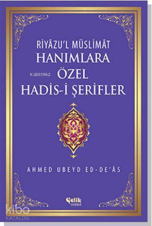 Hanımlara Özel Hadis-i Şerifler - Riyâzul Müslimât - 1