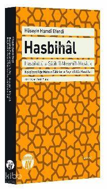 Hasbihâl Hasbihâlüs-Sâlik fȋ Akvemil-Mesâlik Nakşȋbendiliğe Mahsus Tâbirler ve Seyr u Sülûk Menzilleri - 1