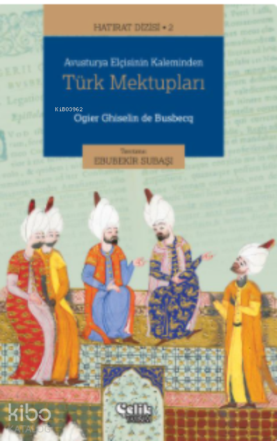 Hatırat Dizisi 2Avusturya Elçisinin Kaleminden Türk Mektupları - 1