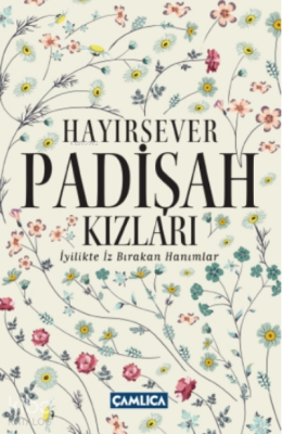 Hayırsever Padişah Kızları - 1