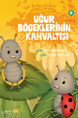 Hayvanlar Aleminden Masallar - 8Uğur Böceklerinin Kahvaltısı - 1