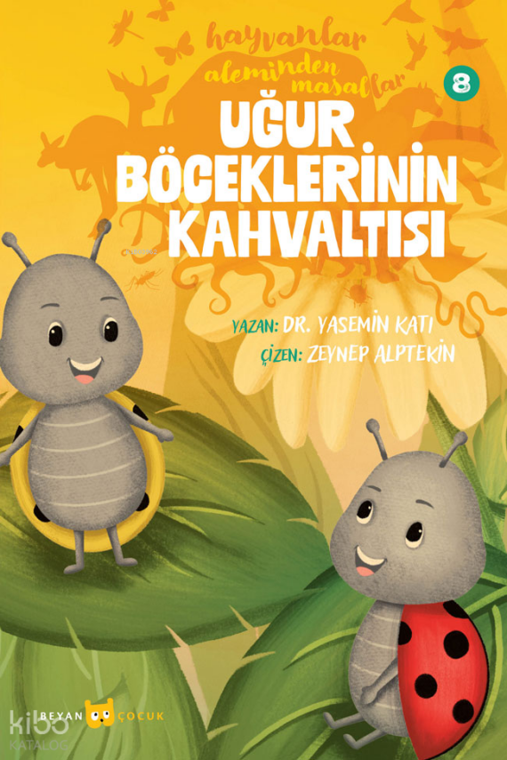 Hayvanlar Aleminden Masallar - 8Uğur Böceklerinin Kahvaltısı - 1