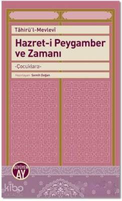 Hazret-i Peygamber ve Zamanı Çocuklara - 1