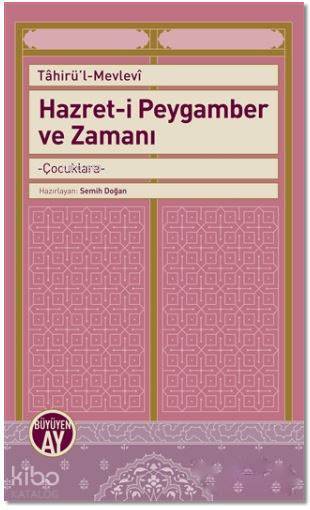 Hazret-i Peygamber ve Zamanı Çocuklara - 1