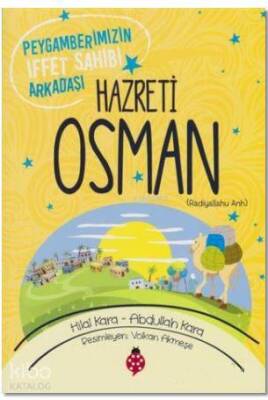 Hazreti Osman (r.a) Peygamberimizin İffet Sahibi Arkadaşı - 1