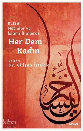 Her Dem Kadın Kutsal Metinler ve İslami İlimlerde - 1
