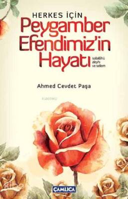 Herkes İçin Peygamber Efendimizin Hayatı - 1