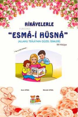 Hikâyelerle Esmâi Hüsnâ 7 Yaş ve Üstü - 1