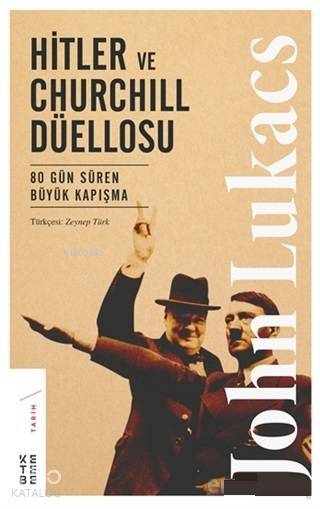 Hitler ve Churchill Düellosu 80 Gün Süren Büyük Kapışma - 1