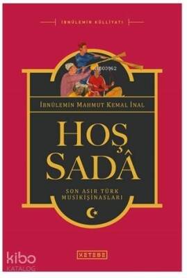 Hoş Sada Son Asır Türk Musikişinasları - 1