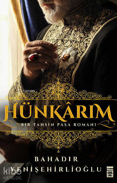 Hünkarım Bir Tahsin Paşa Romanı - 1