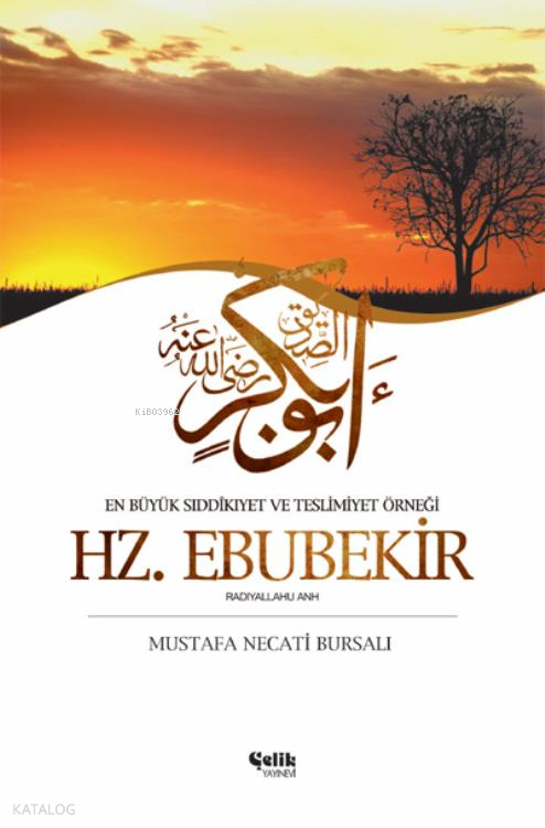 Hz. Ebubekir En Büyük Sıddıkîyet ve Teslimiyet Örneği - 1