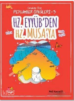 Hz. Eyyübden Hz. Musaya Çocuklar İçin Peygamber Öyküleri - 3 - 1