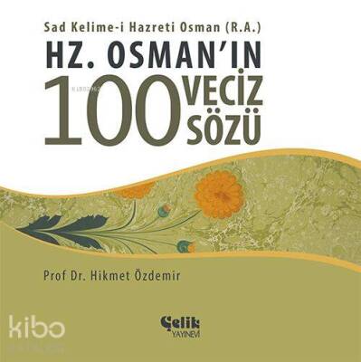 Hz. Osmanın 100 Veciz Sözü - 1