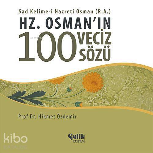 Hz. Osmanın 100 Veciz Sözü - 1
