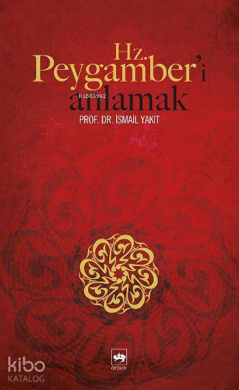 Hz. Peygamberi Anlamak - 1
