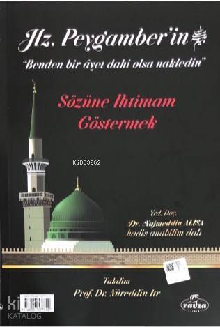 Hz. Peygamberin Benden Bir Ayet Dahi Olsa Nakledin Sözüne İhtimam Göstermek - 1