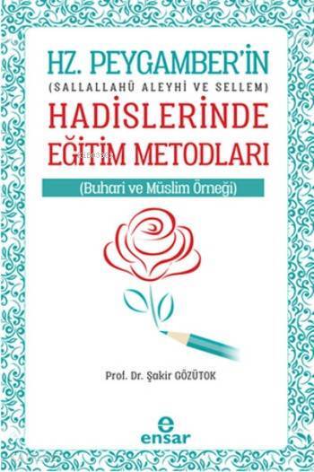 Hz. Peygamberin Hadislerinde Eğitim Metodları Sallallahü Aleyhi ve Sellem - 1