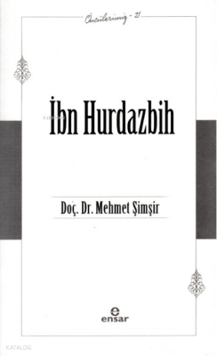 İbn Hurdazbih - Öncülerimiz 21 - 1