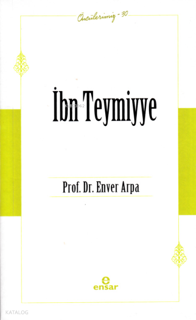 İbn Teymiyye - Öncülerimiz 30 - 1