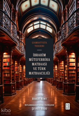 İbrahim Müteferrika Matbaası ve Türk Matbaacılığı - 1