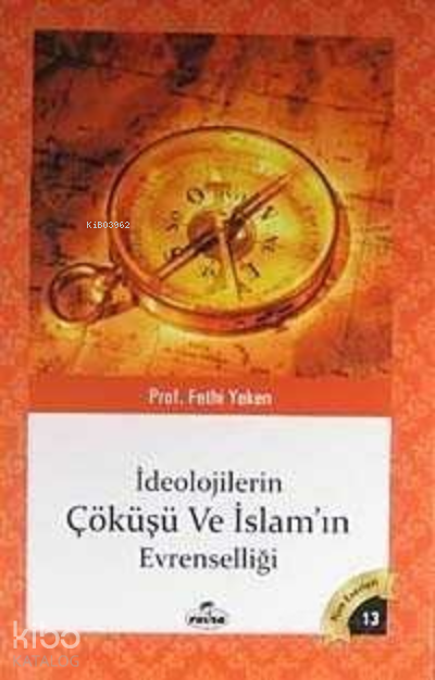 İdeolojilerin Çöküşü ve İslamın Evrenselliği Bütün Eserleri 13 - 1
