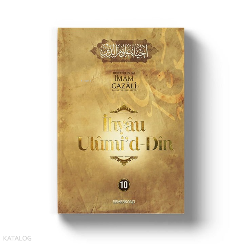 İhyau Uhûmid-Dîn 10.Cilt - 1