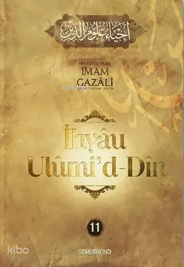 İhyau Uhûmid-Dîn 11.Cilt - 1