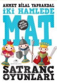 İki Hamlede Mat Satranç Oyunları - 1