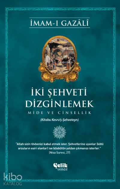 İki Şehveti DizginlemekMide ve Cinsellik - 1