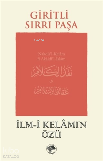 İlm-i Kelamın ÖzüNakdü’l-Kelam fî Akaidi’l-İslam - 1