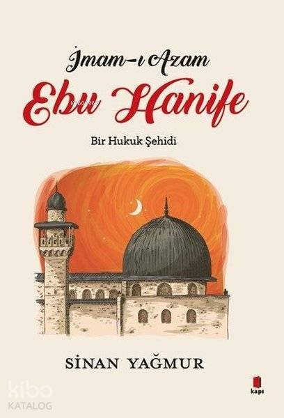 İmam-ı Azam - Ebu Hanife Bir Hukuk Şehidi - 1
