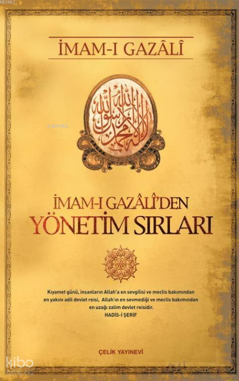 İmam-ı Gazaliden Yönetim Sırları - 1