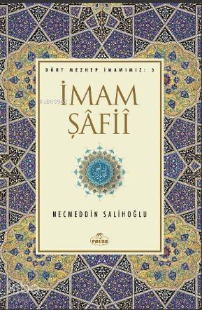 İmam Şafii İlk Devir İlim ve Zühd Önderleri - 1