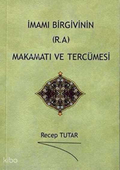 İmamı Birgivinin R.A Makamatı ve Tercümesi - 1