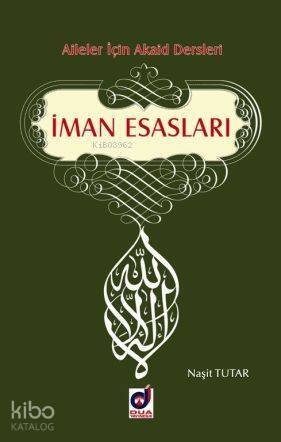 İman Esasları Aileler İçin Akaid Dersleri - 1