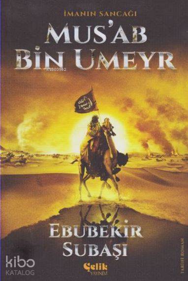İmanın Sancağı Musab Bin Umeyr - 1