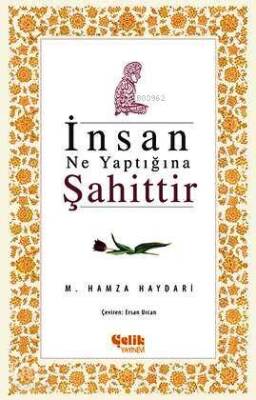 İnsan Ne Yaptığına Şahittir - 1