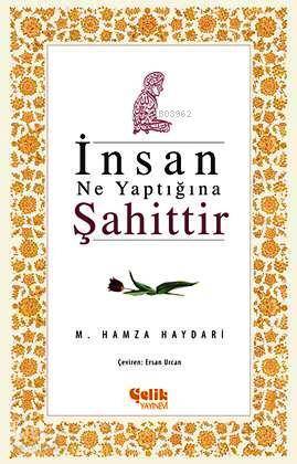 İnsan Ne Yaptığına Şahittir - 1