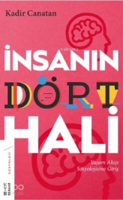 İnsanın Dört Hali Yaşam Akışı Sosyolojisine Giriş - 1