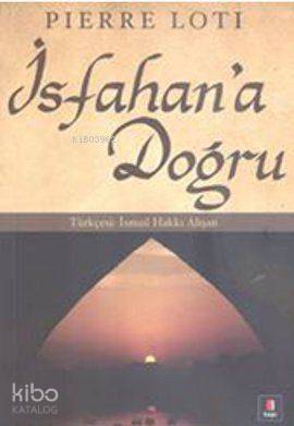 İsfahana Doğru - 1