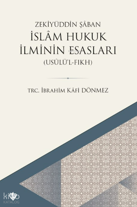 İslam Hukuk İlminin Esasları Usulül Fıkh - 1