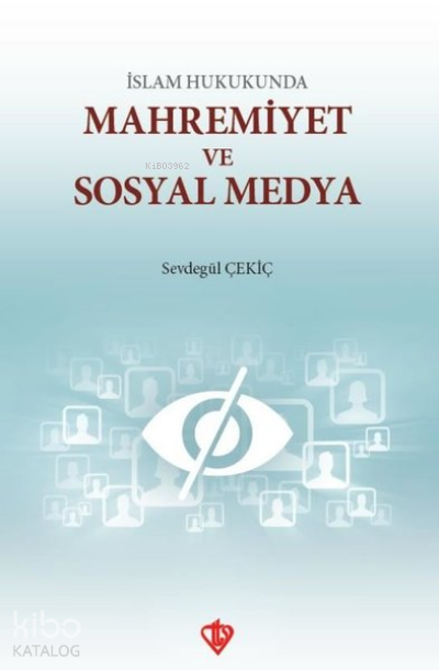 İslam Hukunda Mahremiyet ve Sosyal Medya - 1