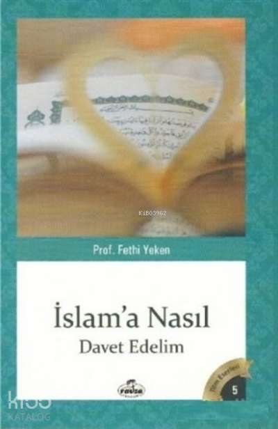 İslama Nasıl Davet Edelim - 1