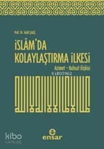 İslamda Kolaylaştırma İlkesi Azimet - Ruhsat İlişkisi - 1