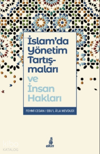 İslamda Yönetim Tartışmaları ve İnsan Hakları - 1